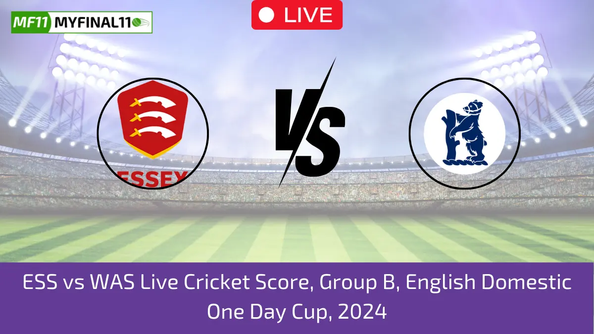 ESS vs WAS Live Cricket Score, Group B, English Domestic One Day Cup, 2024