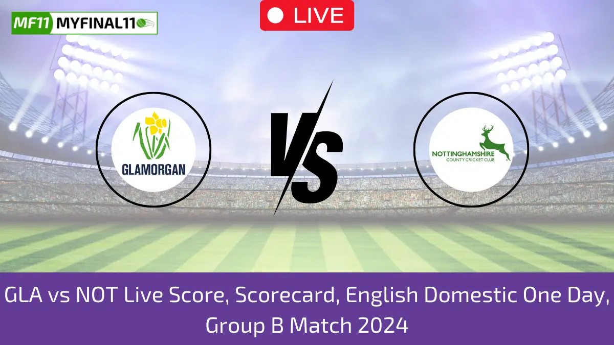 GLA vs NOT Live Score, Scorecard, English Domestic One Day, Group B Match 2024