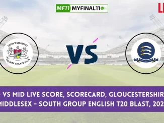 GLO vs MID Live Score, Scorecard, Gloucestershire vs Middlesex - South Group English T20 Blast, 2024