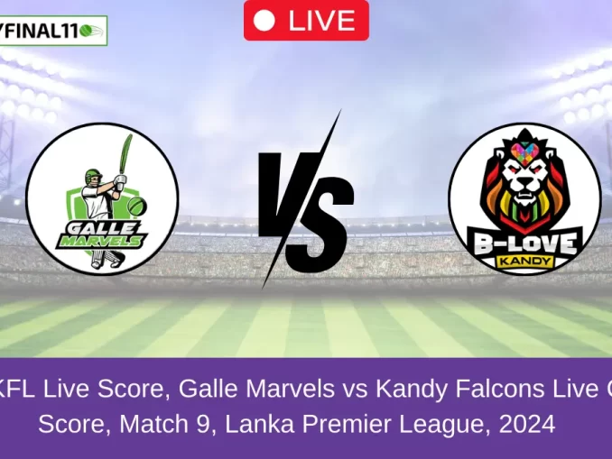 GM vs KFL Live Score, Galle Marvels vs Kandy Falcons Live Cricket Score, Match 9, Lanka Premier League, 2024