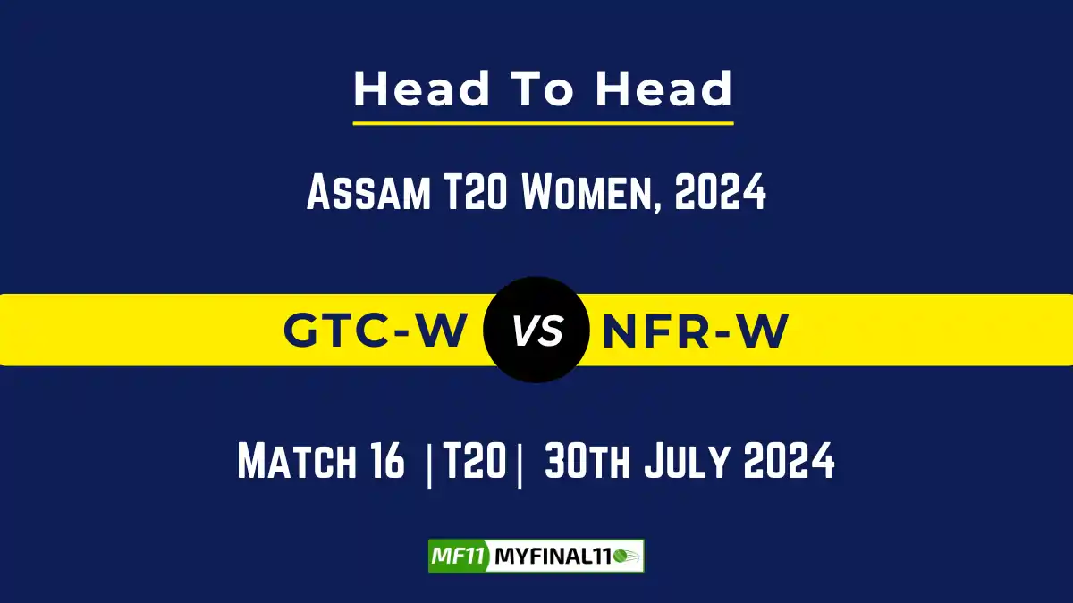 GTC-W vs NFR-W Player Battle, Head to Head Team Stats, Player Record - Assam T20 Women, 2024