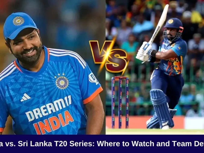 India vs. Sri Lanka T20 Series: Where to Watch and Team Details