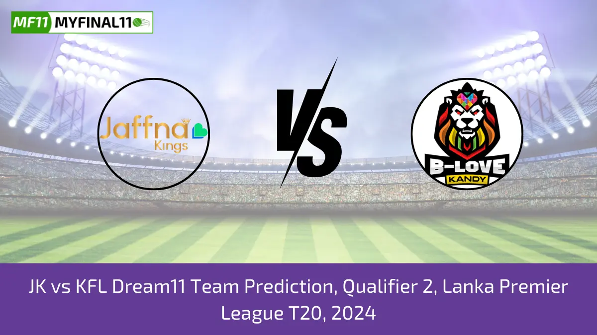 JK vs KFL Dream11 Team Prediction, Qualifier 2, Lanka Premier League T20, 2024