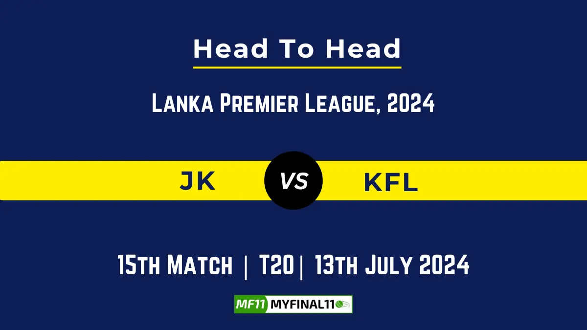 JK vs KFL Player Battle Head to Head Player Stats/Record, Lanka Premier League, 2024 - 15th Match