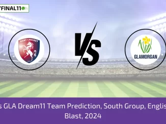 KET vs GLA Dream11 Team Prediction, South Group, English T20 Blast, 2024