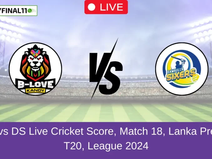 KFL vs DS Live Cricket Score, Match 18, Lanka Premier T20, League 2024