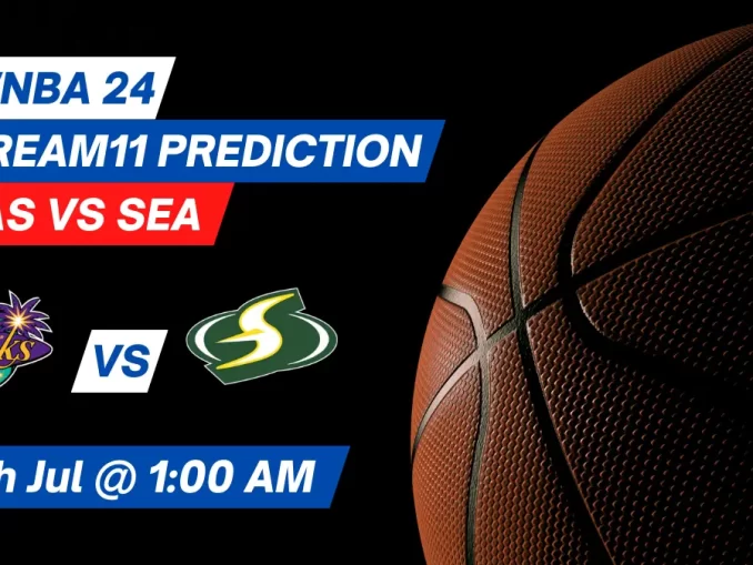 LAS vs SEA Dream11 Prediction: Lineup, Roster & Stats [WNBA 2024]