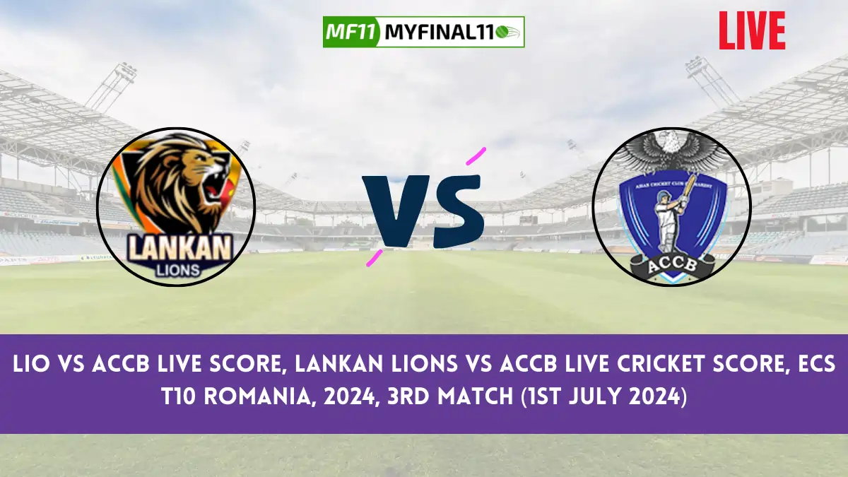 LIO vs ACCB Live Score, Scorecard, ECS T10 Romania Live 3rd Match, Lankan Lions vs ACCB Live Cricket Score 2024