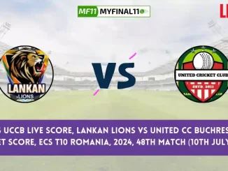 LIO vs UCCB Live Score, Scorecard, Lankan Lions vs United CC Buchrest - Match 48, ECS T10 Romania, 2024