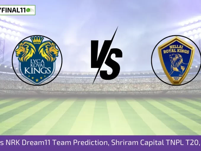 LKK vs NRK Dream11 Team Prediction, Shriram Capital TNPL T20, 2024