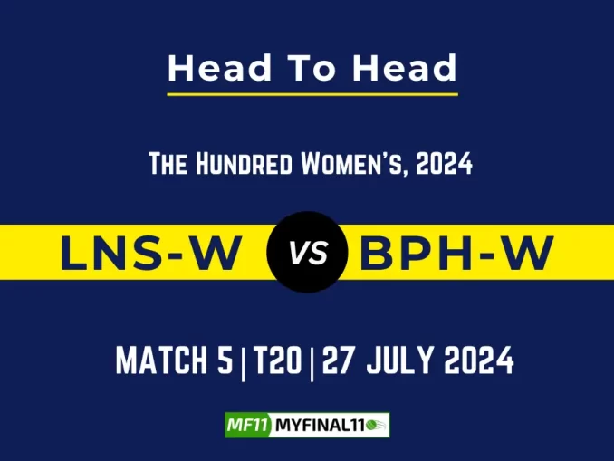 LNS-W vs BPH-W Player Battle, Head to Head Team Stats, Team Record