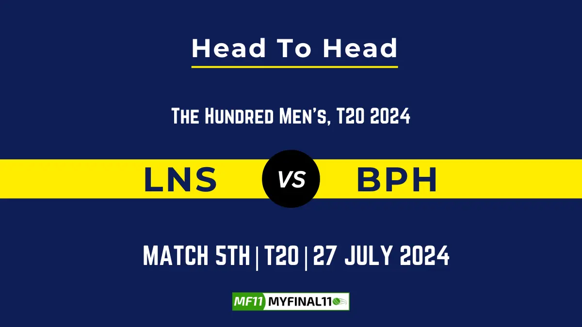 LNS vs BPH Player Battle, Head to Head Team Stats, Team Record