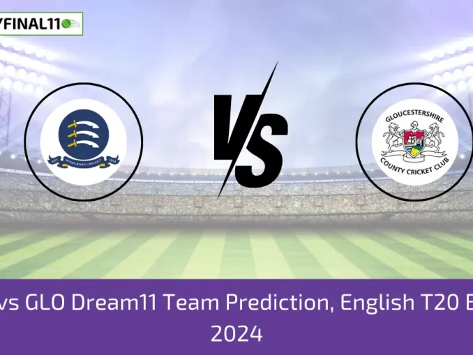 MID vs GLO Dream11 Team Prediction, English T20 Blast, 2024