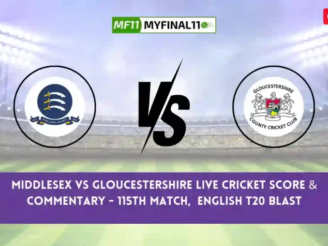 MID vs GLO Live Score, Scorecard, Middlesex vs Gloucestershire - Match 115, English T20 Blast, 2024