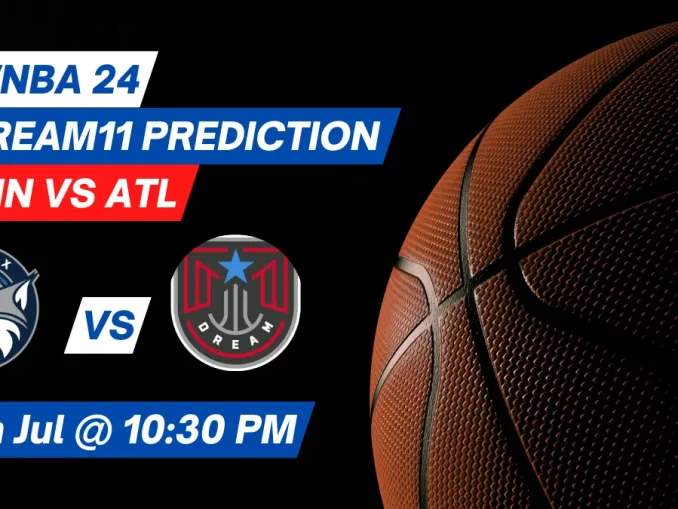 MIN vs ATL Dream11 Prediction: Lineup, Roster & Stats [WNBA 2024]