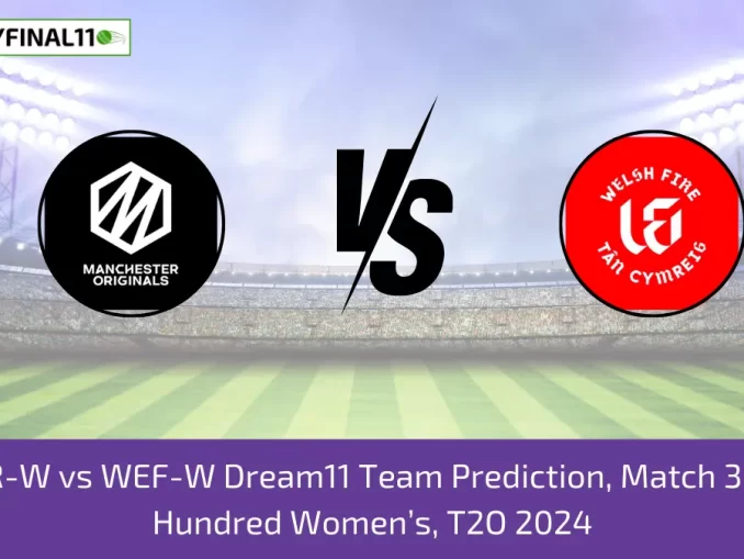 MNR-W vs WEF-W Dream11 Team Prediction, Match 3, The Hundred Women’s, T2O 2024 (1)
