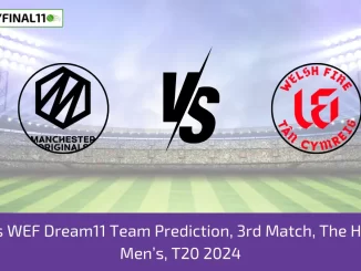 MNR vs WEF Dream11 Team Prediction, 3rd Match, The Hundred Men’s, T20 2024