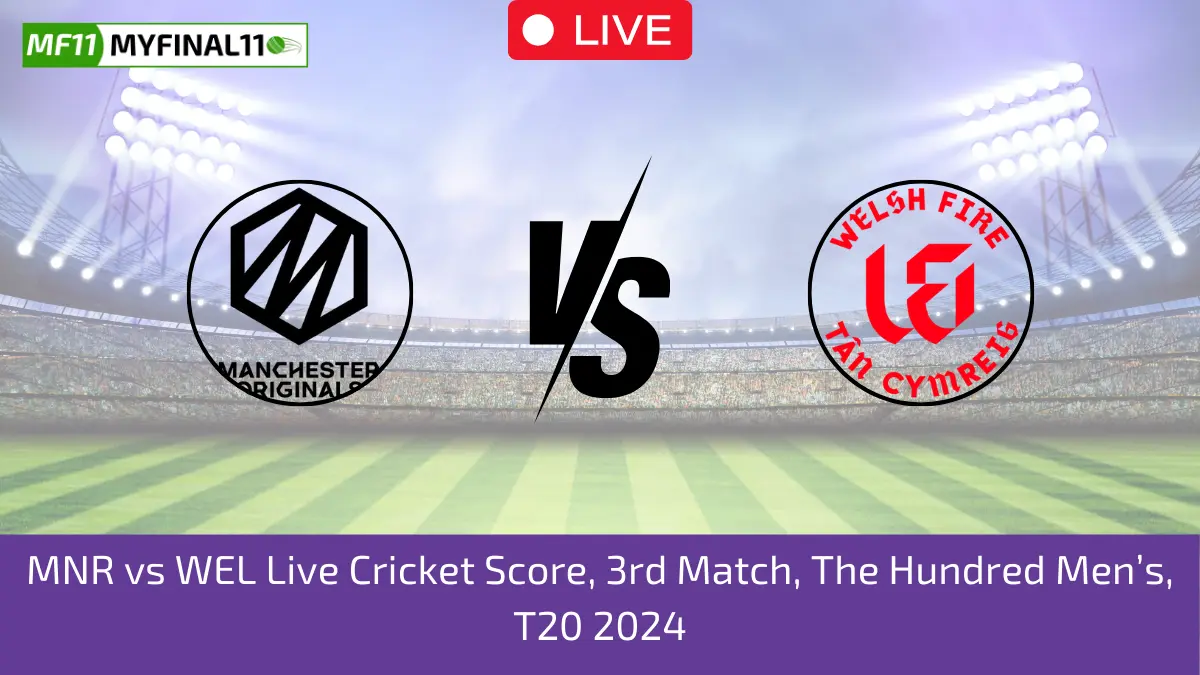 MNR vs WEF Live Cricket Score, 3rd Match, The Hundred Men’s, T20 2024