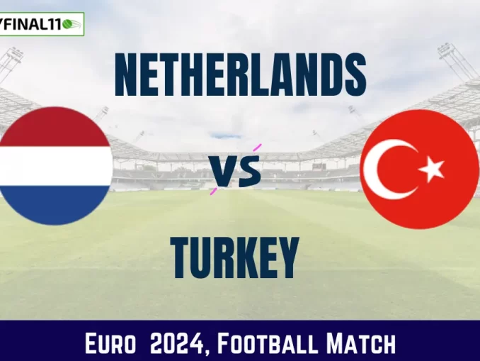 NED vs TUR Dream11 Prediction & Match Details