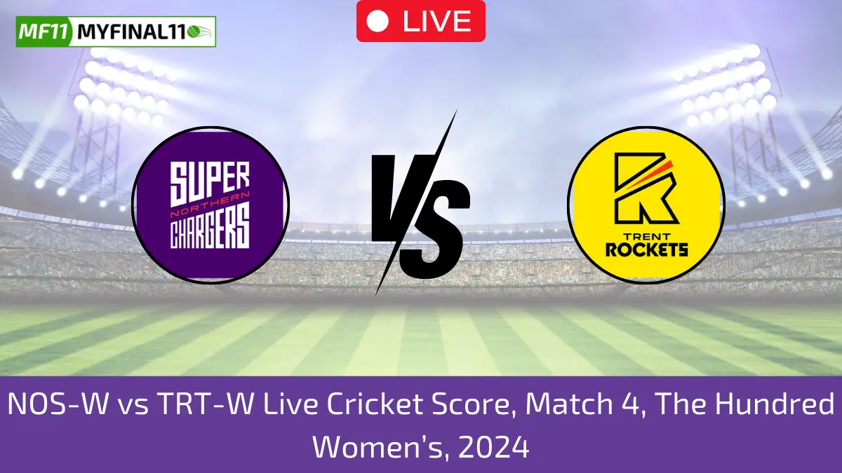 NOS-W vs TRT-W Live Cricket Score, Match 4, The Hundred Women’s, 2024