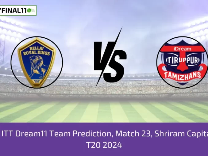 NRK vs ITT Dream11 Team Prediction TNPL T20 2024