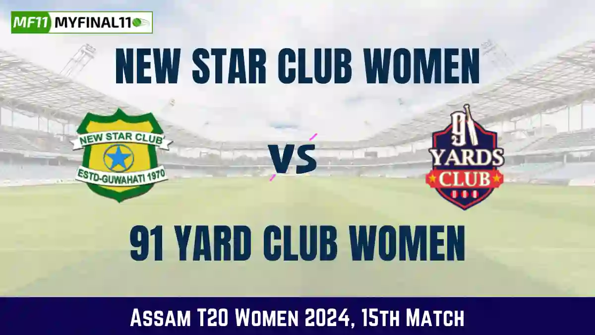 NSC-W vs YC-W Dream11 Prediction Today 15th Match, Pitch Report, and Player Stats, Assam T20 Women, 2024