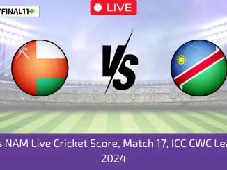 OMN vs NAM Live Cricket Score, Match 17, ICC CWC League 2 , 2024