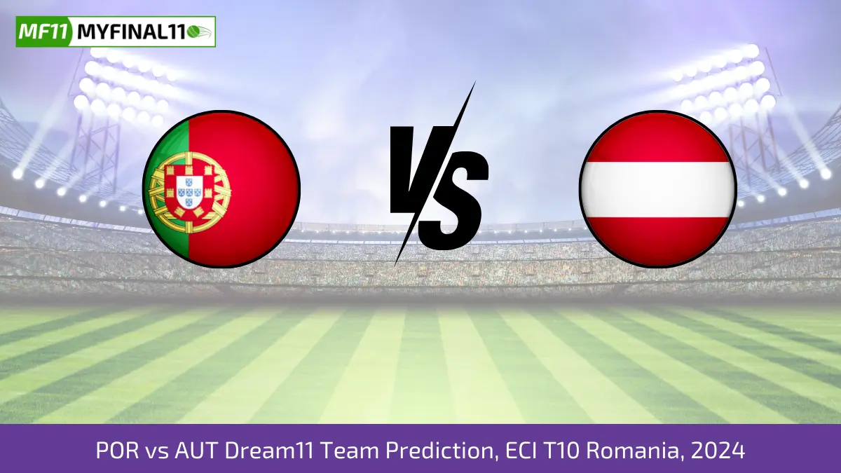 POR vs AUT Dream11 Team Prediction, ECI T10 Romania, 2024