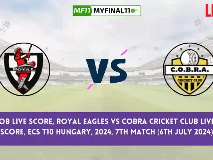 REA vs COB Live Score, Scorecard, Royal Eagles vs Cobra Cricket Club - Match 7, ECS T10 Hungary, 2024