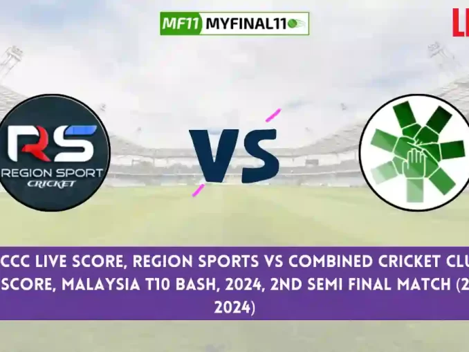 RIS vs CCC Live Score, Scorecard, Region Sports vs Combined Cricket Club - Match 2nd Semi Final, Malaysia T10 Bash, 2024
