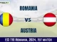 ROM vs AUT Dream11 Prediction Today 1st Match, Pitch Report, and Player Stats, ECI T10 Romania, 2024