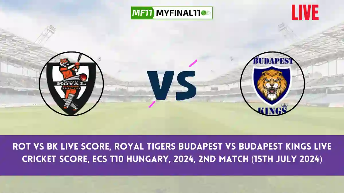 ROT vs BK Live Score, Scorecard, Royal Tigers Budapest vs Budapest Kings - Match 2, ECS T10 Hungary, 2024