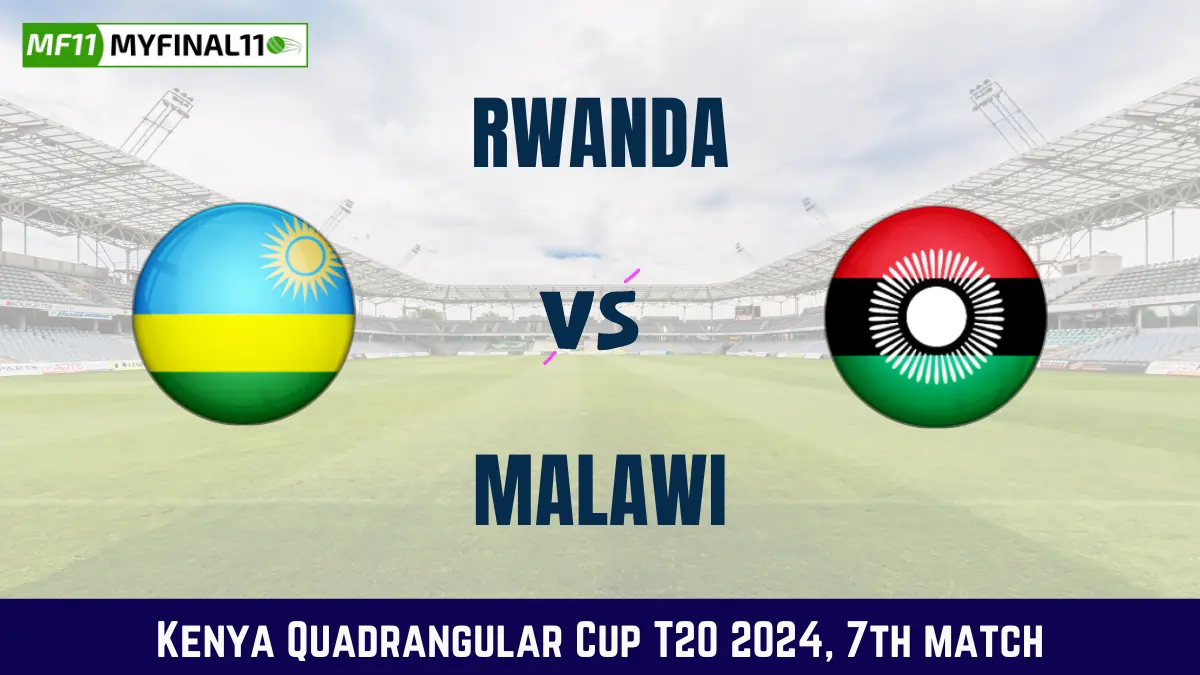 RWA vs MAW Dream11 Prediction Today Match, Pitch Report, and Player Stats, 7th Match, Kenya Quadrangular Cup T20, 2024