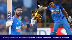 Ruturaj Gaikwad vs. Shubman Gill: Fans Express Discontent Over Squad Selection