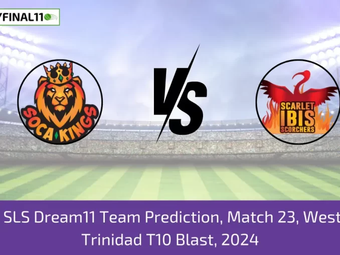 SCK vs SLS Dream11 Team Prediction, Match 23, West Indies Trinidad T10 Blast, 2024