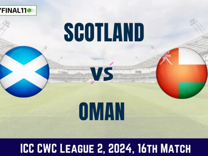 SCO vs OMN Dream11 Prediction Today 16th Match Pitch Report