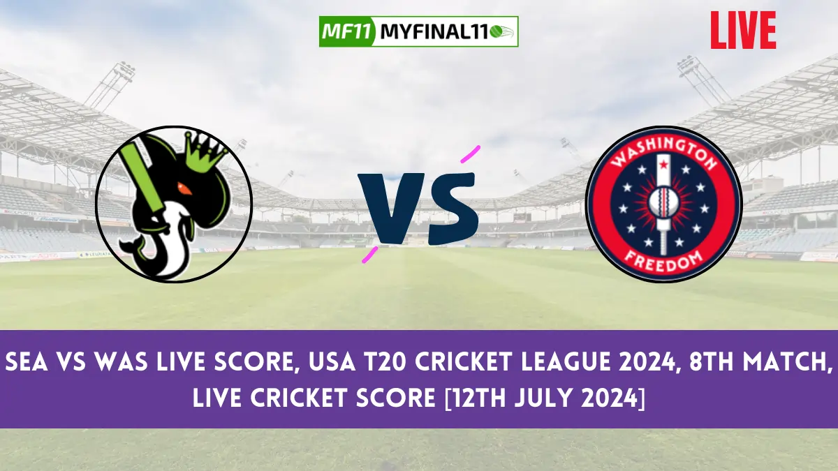 SEA vs WAS Live Score, USA T20 Cricket League 2024, 8th Match, Live Cricket Score [12th July 2024]