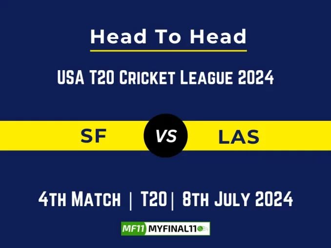 SF vs LAS Player Battle Head to Head Player Stats/Record, USA T20 Cricket League 2024 - 4th Match