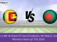 SL-W vs BD-W Live Cricket Score, 4th Match, Group B, Women's Asia Cup T20, 2024