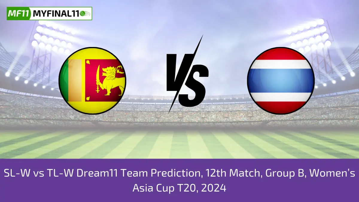 SL-W vs TL-W Dream11 Team Prediction, 12th Match, Group B, Women’s Asia Cup T20, 2024