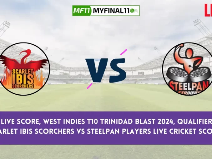 SLS vs SP Live Score, West Indies T10 Trinidad Blast 2024, Qualifier 2 Match, Scarlet Ibis Scorchers vs Steelpan Players Live Cricket Score & Commentary [21st July 2024]