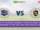 SMA vs TIT Live Score, Scorecard, Pondicherry T10 Live Final Match, Smashers vs Titans Live Cricket Score 2024