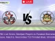 SP vs PBC Live Score, Steelpan Players vs Parakeet Buccaneers Live Cricket Score, Match 5, West Indies T10 Trinidad Blast, 5th Edition, 2024