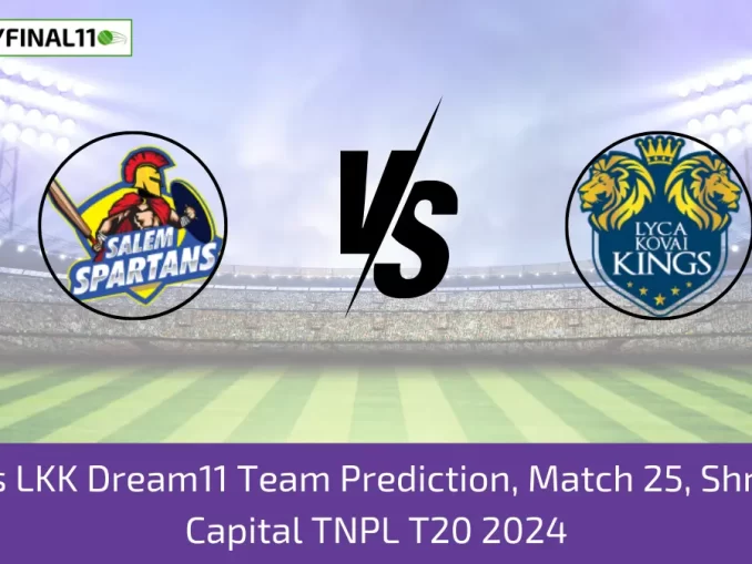 SS vs LKK Dream11 Team Prediction, Match 25, Shriram Capital TNPL T20 2024