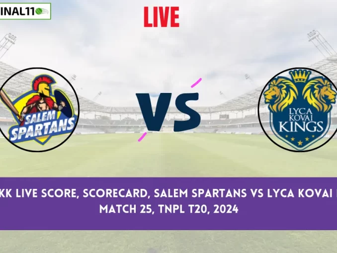 SS vs LKK Live Score: Scorecard, Ball by Ball Commentary - Match 25 TNPL T20 2024