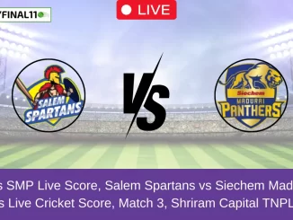 SS vs SMP Live Score, Salem Spartans vs Siechem Madurai Panthers Live Cricket Score, Match 3, Shriram Capital TNPL, 2024