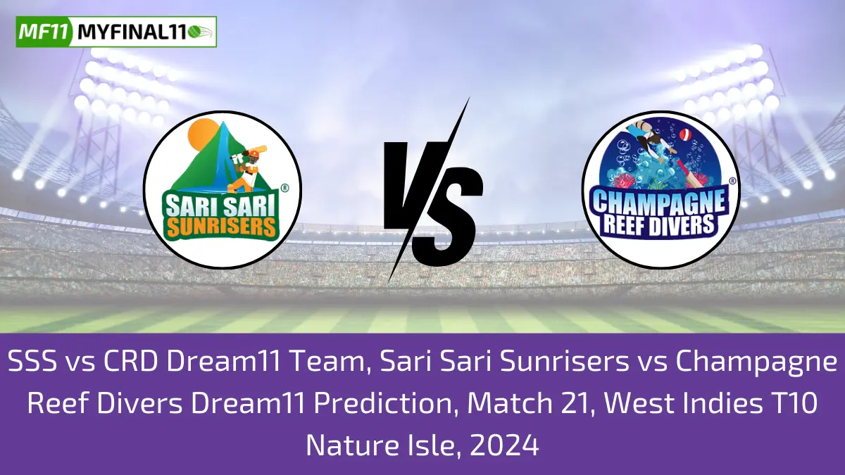 SSS vs CRD Dream11 Team, Sari Sari Sunrisers vs Champagne Reef Divers Dream11 Prediction, Match 21, West Indies T10 Nature Isle, 2024