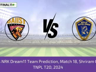 TGC vs NRK Dream11 Team Prediction, Match 18, Shriram Capital TNPL T2O, 2024