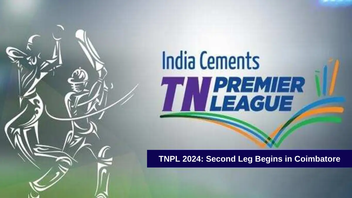 TNPL 2024: Second Leg Begins in Coimbatore