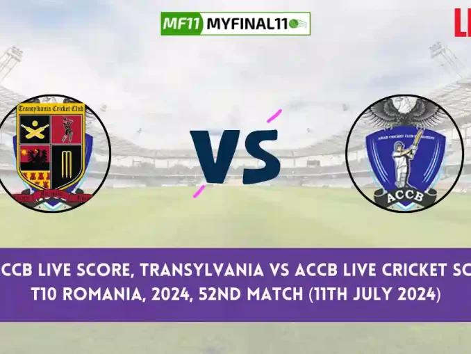 TRA vs ACCB Live Score, Scorecard, Transylvania vs ACCB - Match 52, ECS T10 Romania, 2024